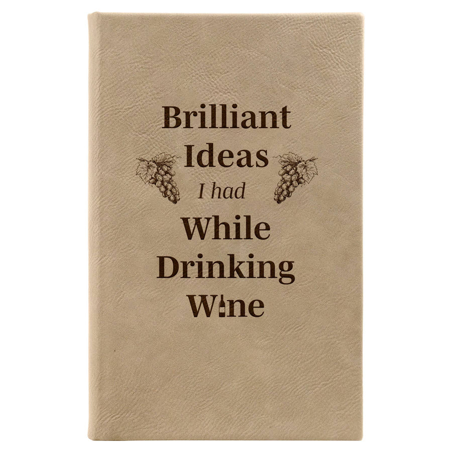 Brilliant Ideas I had While Drinking Wine journal